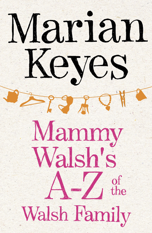 Mammy Walsh’s A–Z of the Walsh Family