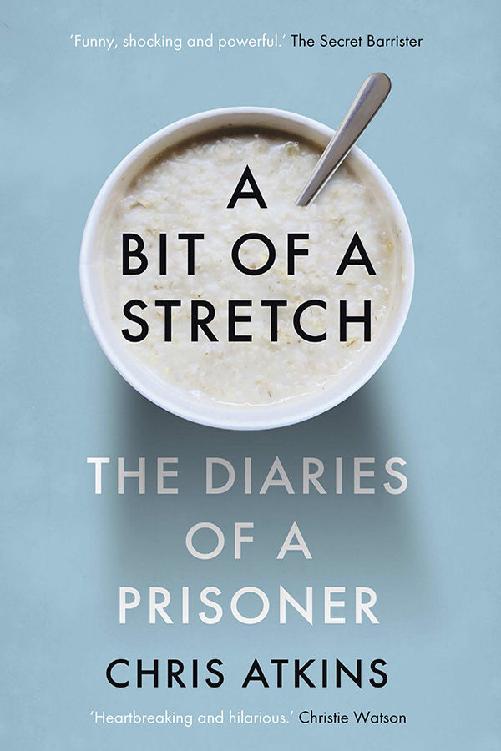 A Bit of a Stretch- the Diaries of a Prisoner